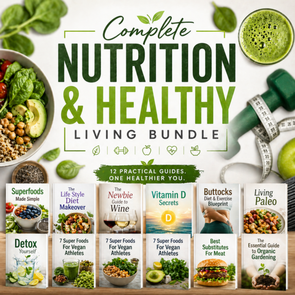 Complete Nutrition & Healthy Living Bundle