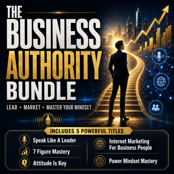 The Business Authority Bundle: Lead, Market & Master Your Mindset
